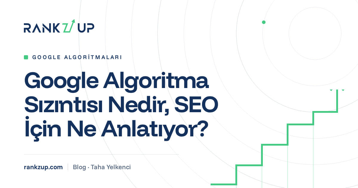 Google Algoritma Sızıntısı Nedir, SEO İçin Ne Anlatıyor? yazısının kapak görseli