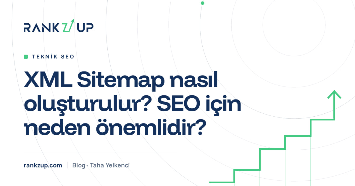 XML Sitemap nasıl oluşturulur? SEO için neden önemlidir?: Teknik SEO kategorisindeki rankZup blog yazısının kapak görseli XML Sitemap nasıl oluşturulur? SEO için neden önemlidir? yazısının kapak görseli